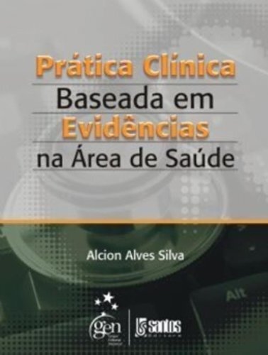 Prática Clínica Baseada Em Evidências Na Área Saúde