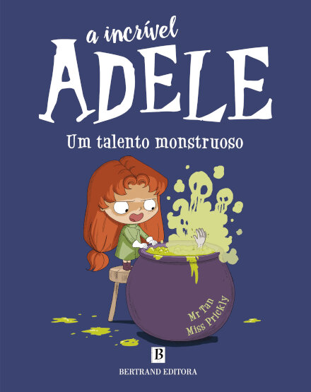 A Incrível Adele Nº6 - Um Talento Monstruoso