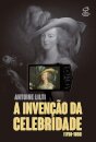 A Invenção Da Celebridade (1750-1850)