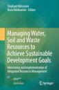 Managing Water, Soil and Waste Resources to Achieve Sustainable Development Goals