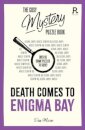 The Cosy Mystery Puzzle Book - Death Comes To Enigma Bay