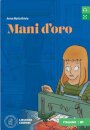 Mani d'oro. Letture graduate di italiano per stranieri. Livello B1