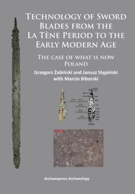Technology of Sword Blades from the La Tene Period to the Early Modern Age