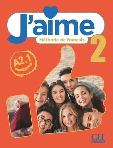 J'aime 2 Niveau A2.1 Livre élève