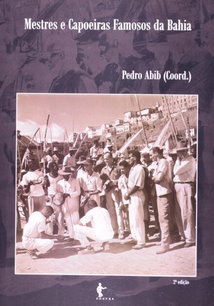 Mestres E Capoeiras Famosos Da Bahia