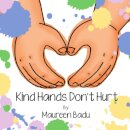Kind Hands Don't Hurt