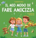 Il mio modo di fare amicizia