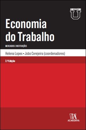Economia Do Trabalho - Mercados E Instituições - 2.ª Edição