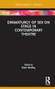 Dramaturgy of Sex on Stage in Contemporary Theatre