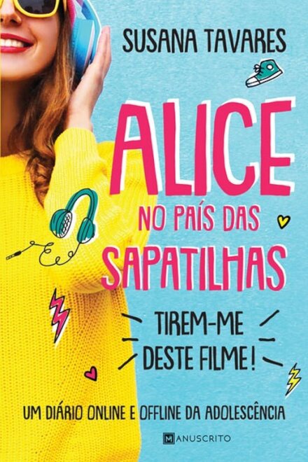 Alice No País Das Sapatilhas - Tirem-Me Deste Filme