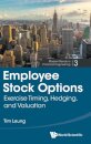 Employee Stock Options: Exercise Timing, Hedging, And Valuation