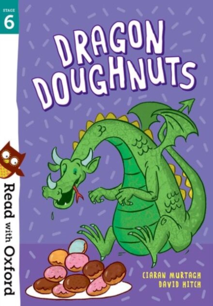 Read with Oxford: Stage 6 Dragon Doughnuts