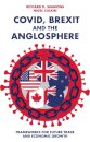 Covid, Brexit and The Anglosphere