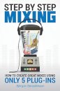 Step By Step Mixing