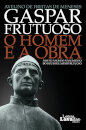 Gaspar Frutuoso: O Homem e a Obra nos 500 anos do Nascimento do Doutor Gaspar Frutuoso