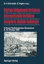 Digitale bildgebende Verfahren Interventionelle Verfahren Integrierte digitale Radiologie