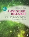 Case Study Research and Applications : Design and Methods