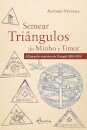 Semear Triângulos do Minho a Timor