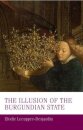 The Illusion of the Burgundian State