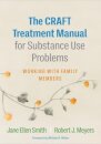 The CRAFT Treatment Manual for Substance Use Problems