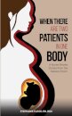 When There Are Two Patients in One Body