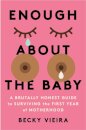 Enough About the Baby