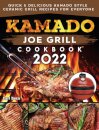 Kamado Joe Grill Cookbook 2022