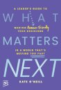 What Matters Next