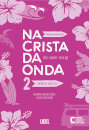 Na Crista da Onda 2 - Nova Apresentação - Caderno de Exercícios