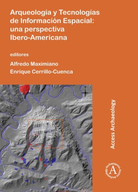 Arqueologia y Tecnologias de Informacion Espacial