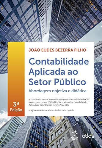 Contabilidade Aplicada ao Setor Público - Abordagem Objetiva e Didática