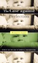 The Case against Perfection