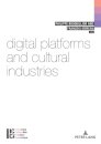 Digital Platforms and Cultural Industries