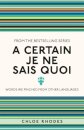 A Certain Je Ne Sais Quoi