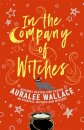 In The Company Of Witches