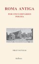 Roma Antiga Por Cinco Denários Por Dia