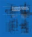 Encyclopedia of Detail in Contemporary Residential Architecture