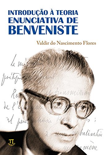 Introdução À Teoria Enunciativa De Benveniste