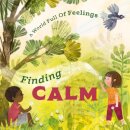 A World Full of Feelings: Finding Calm