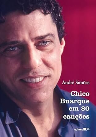 Chico Buarque Em 80 Canções