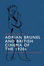Adrian Brunel and British Cinema of the 1920s