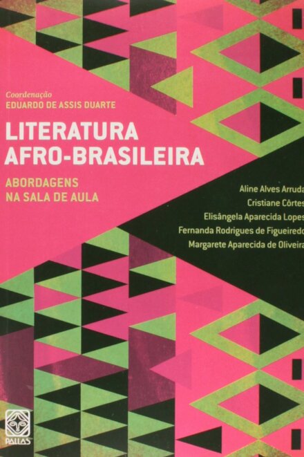 Literatura Afro-Brasileira V.2: Abordagens Na Sala De Aula