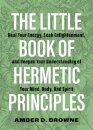 The Little Book of Hermetic Principles
