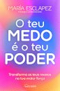 O Teu Medo É o Teu Poder