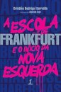 A Escola De Frankfurt E O Início Da Nova Esquerda