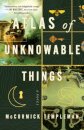 Atlas of Unknowable Things