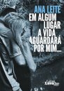 Em Algum Lugar a Vida Aguardará Por Mim