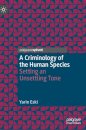 A Criminology of the Human Species