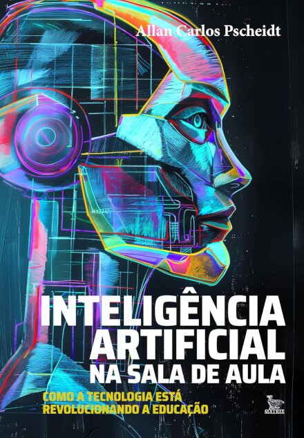 Inteligência Artificial Na Sala De Aula: Como A Tecnologia