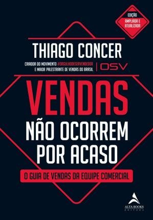 Vendas Não Ocorrem Por Acaso: Guia De Vendas Equipe Comercia